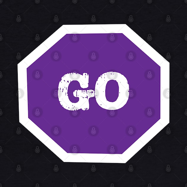 Go Sign Purple by The E Hive Design